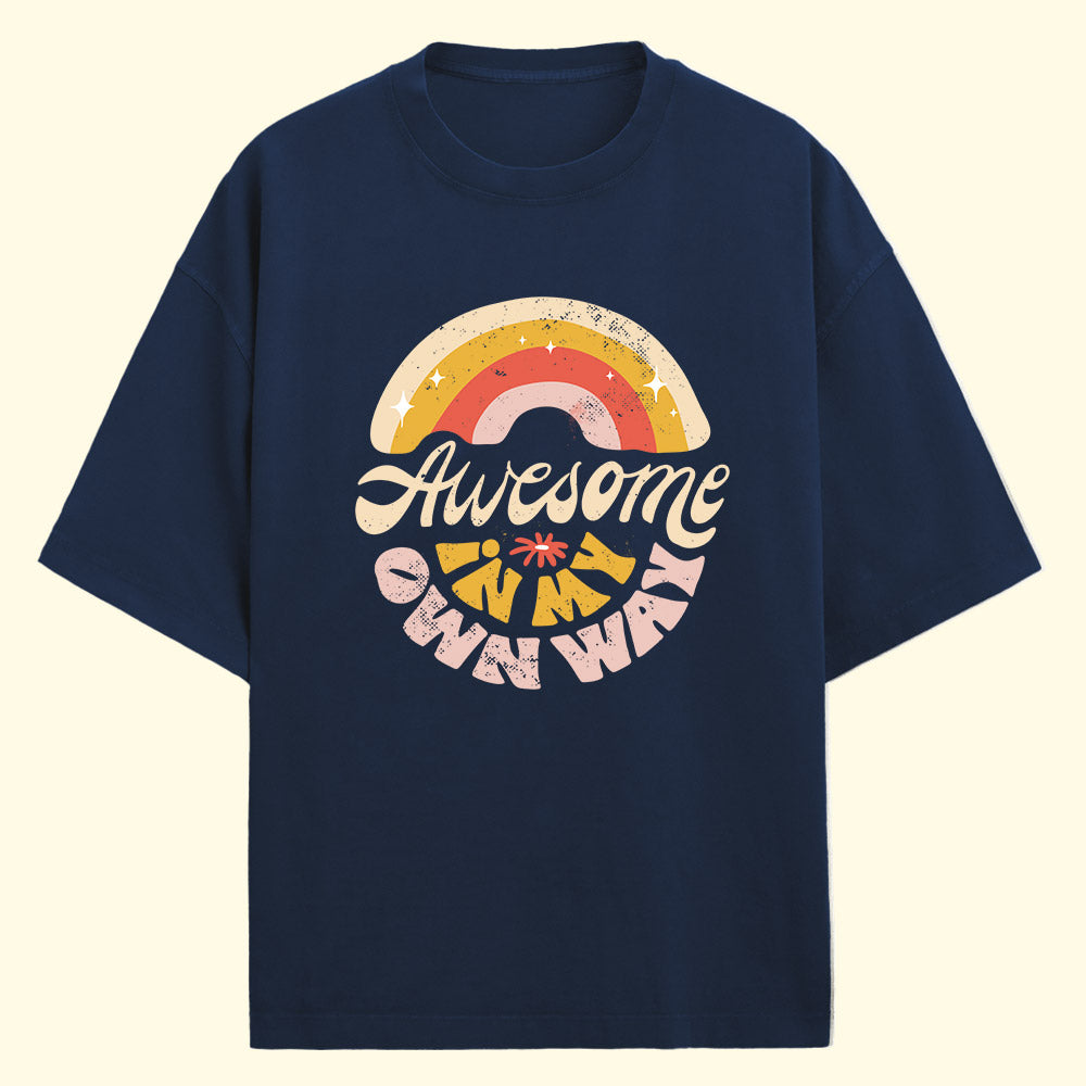 Awesome In My Own Way (Front Print) Oversized T-Shirt