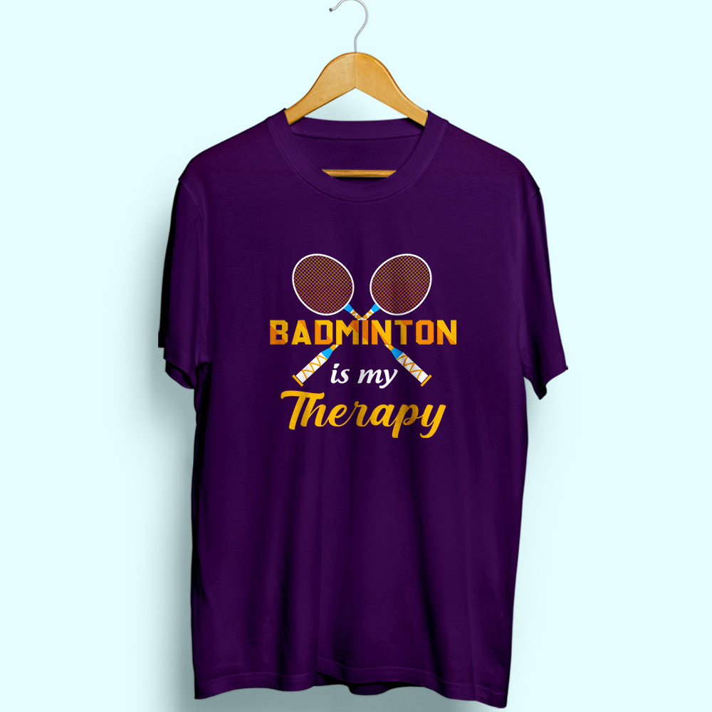 Badminton Is My Therapy Half Sleeve T-Shirt