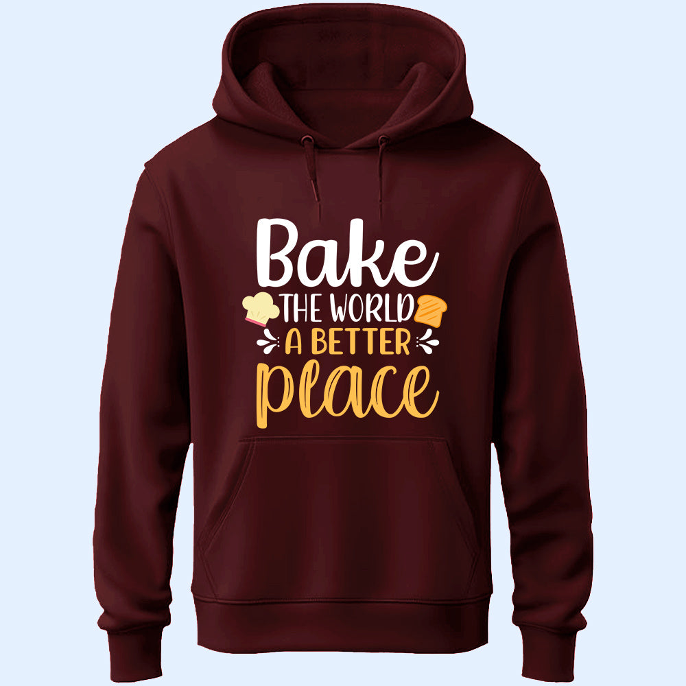 Bake The World A Better Place Unisex Hoodie
