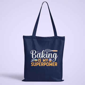 Baking Is My Superpower Tote Bag