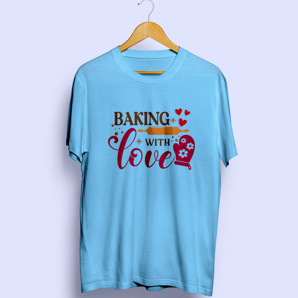 Baking With Love Half Sleeve T-Shirt - Soul & Peace