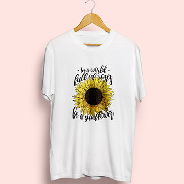 Be A Sunflower Half Sleeve T-Shirt