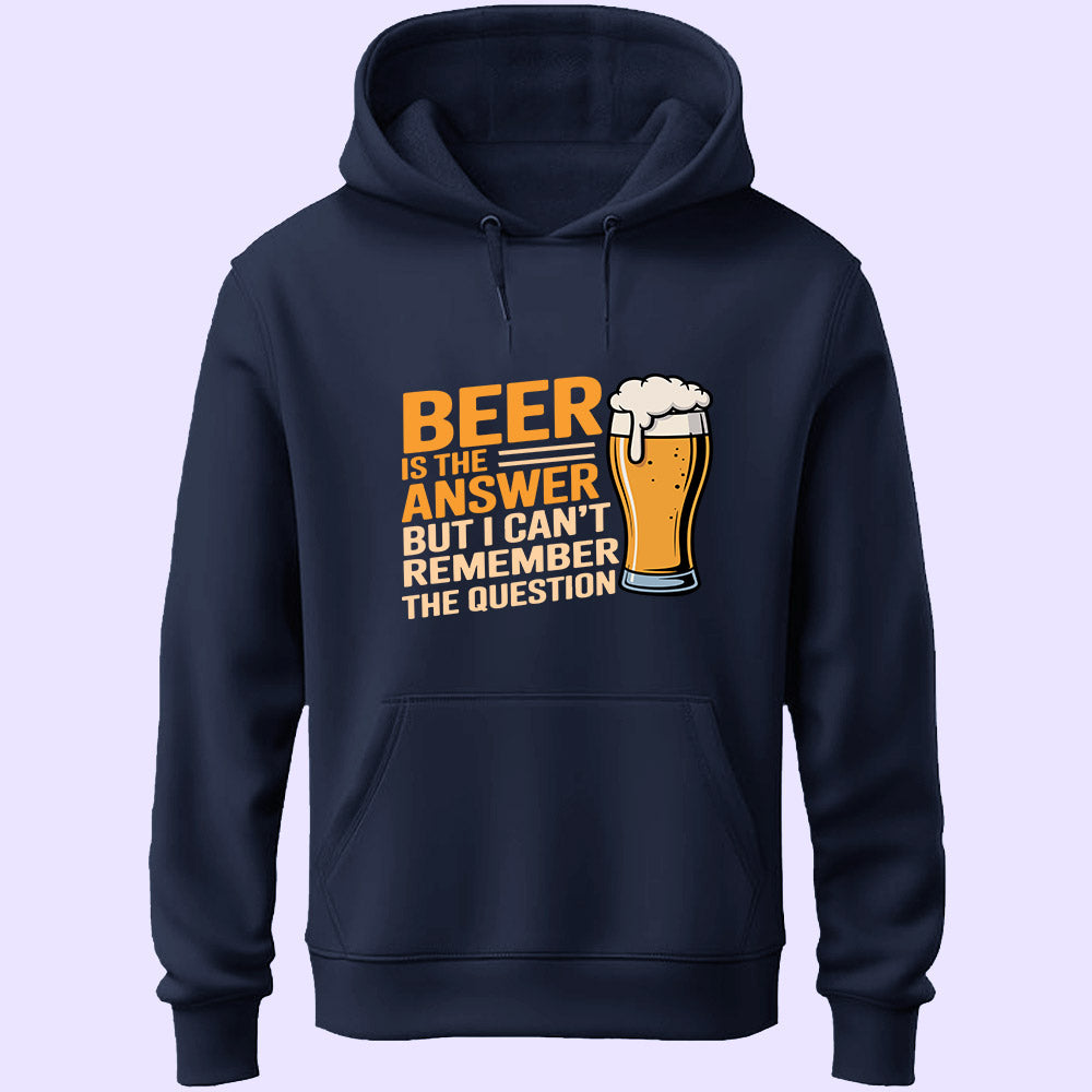 Beer Is The Answer Unisex Hoodie