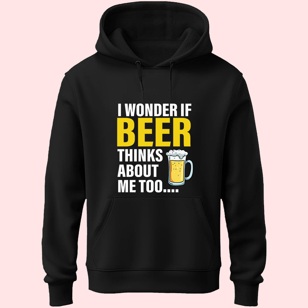 Beer Thinks About Me Unisex Hoodie