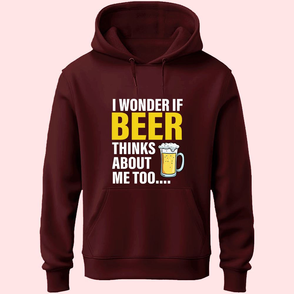 Beer Thinks About Me Unisex Hoodie