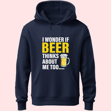 Beer Thinks About Me Unisex Hoodie