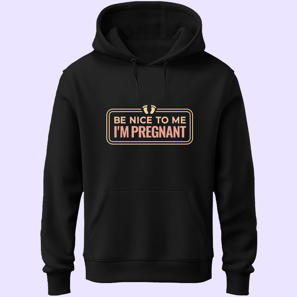 Be Nice To Me Unisex Hoodie