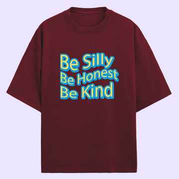 Be Silly (Front Print) Oversized T-Shirt