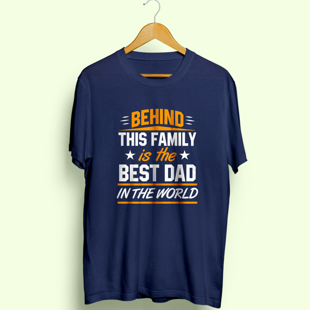 Best Dad In The World Half Sleeve T-Shirt - Soul & Peace
