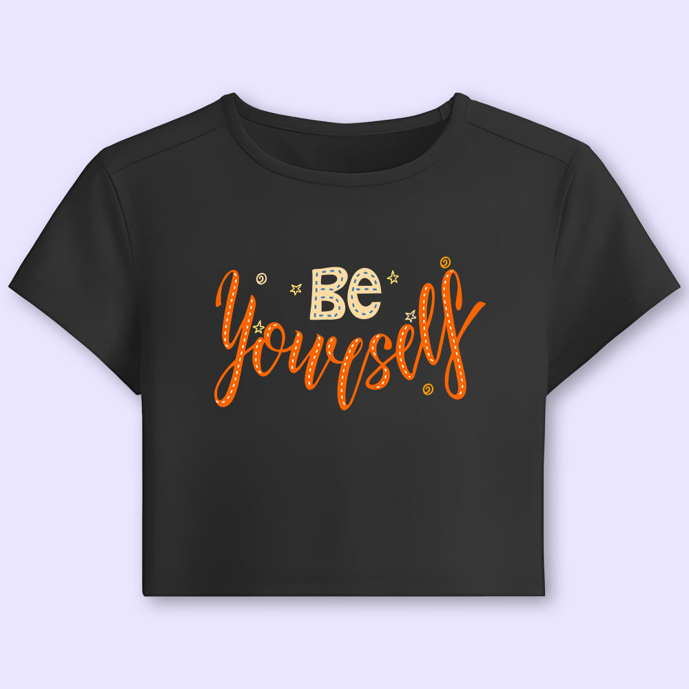 Be Yourself Crop Top - Soul & Peace