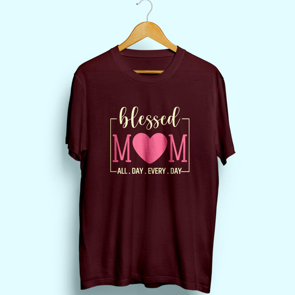 Blessed Mom All Day Half Sleeve T-Shirt - Soul & Peace