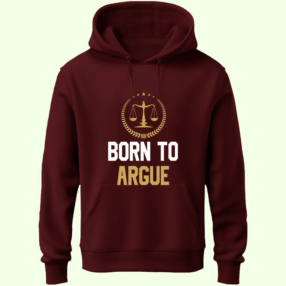 Born To Argue Unisex Hoodie