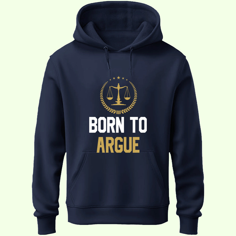 Born To Argue Unisex Hoodie