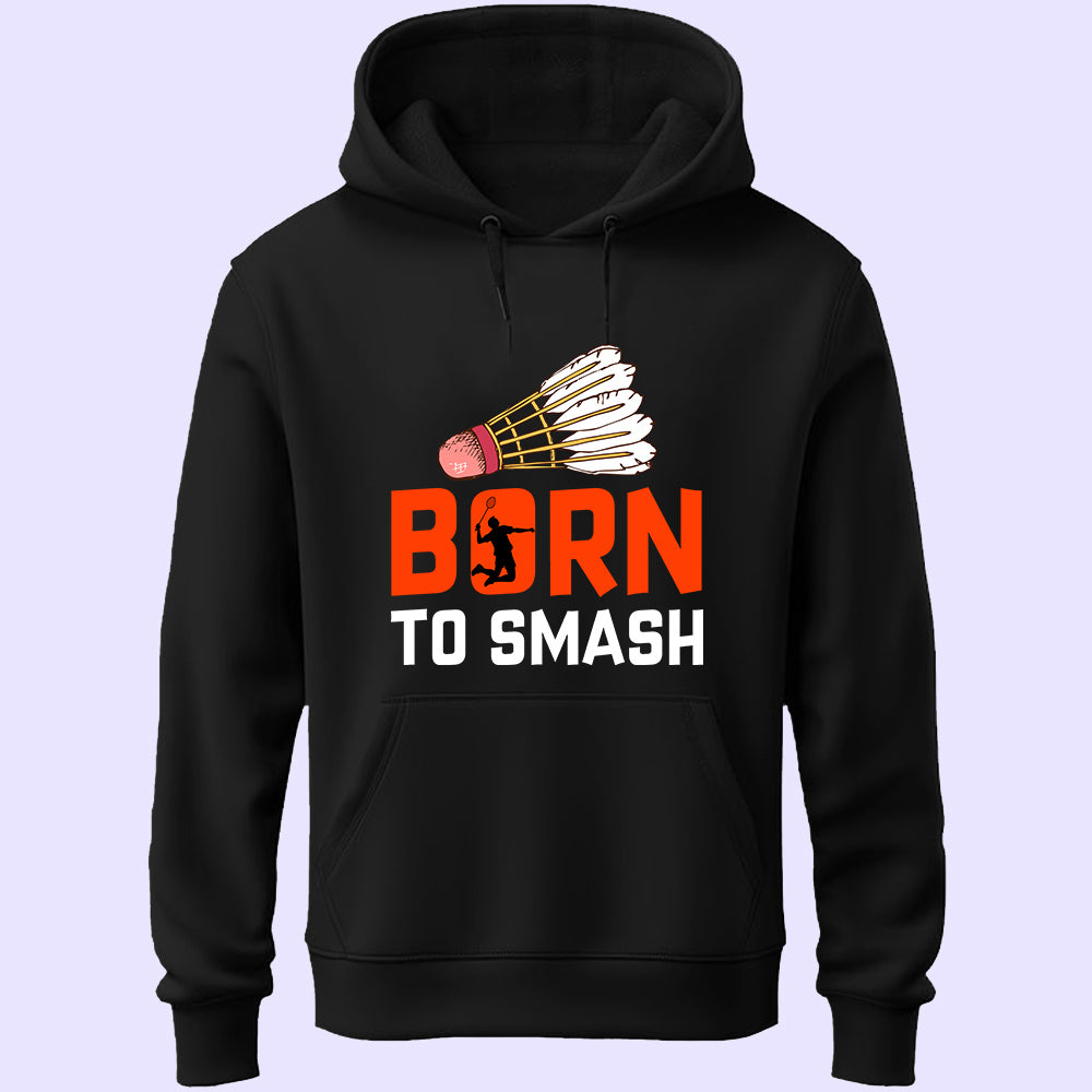 Born To Smash Unisex Hoodie