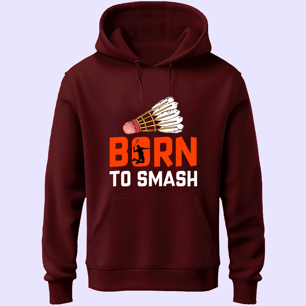 Born To Smash Unisex Hoodie