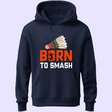 Born To Smash Unisex Hoodie