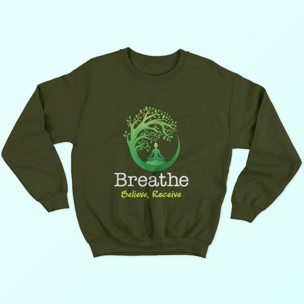 Breathe Believe Receive Sweatshirt - Soul & Peace