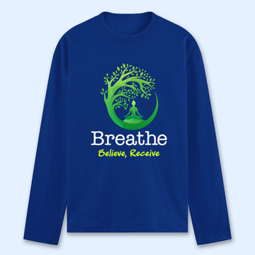 Breathe Believe Receive Full Sleeve T-shirt