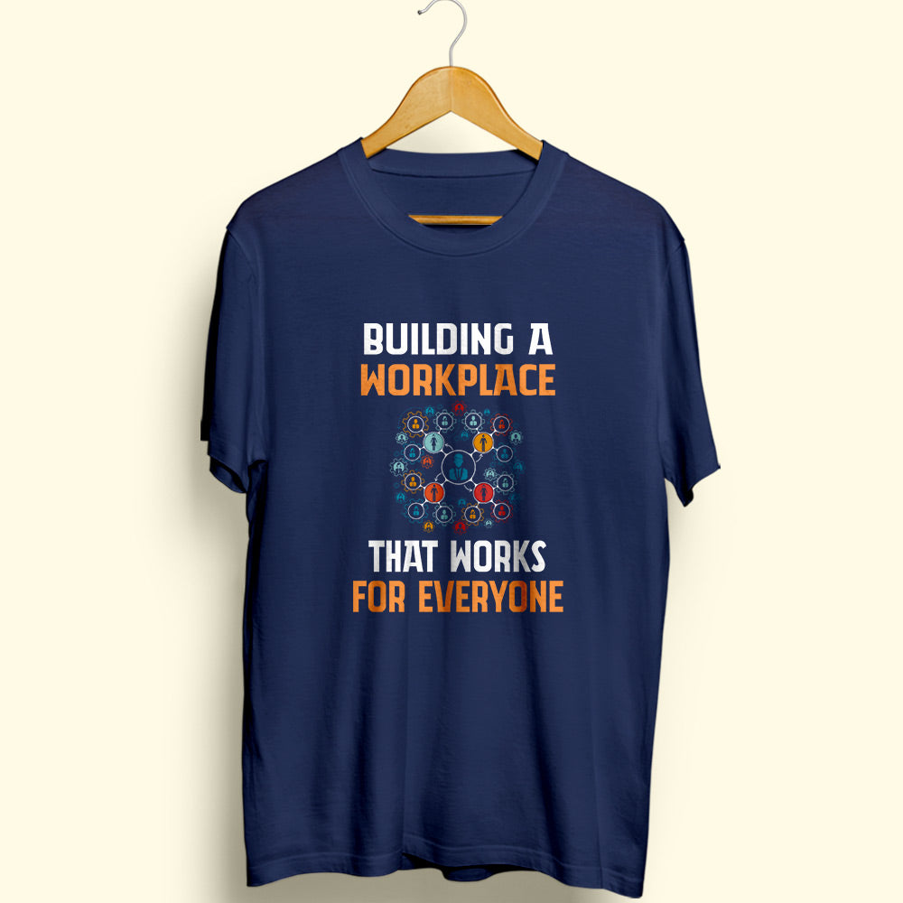 Building A Workplace Half Sleeve T-Shirt