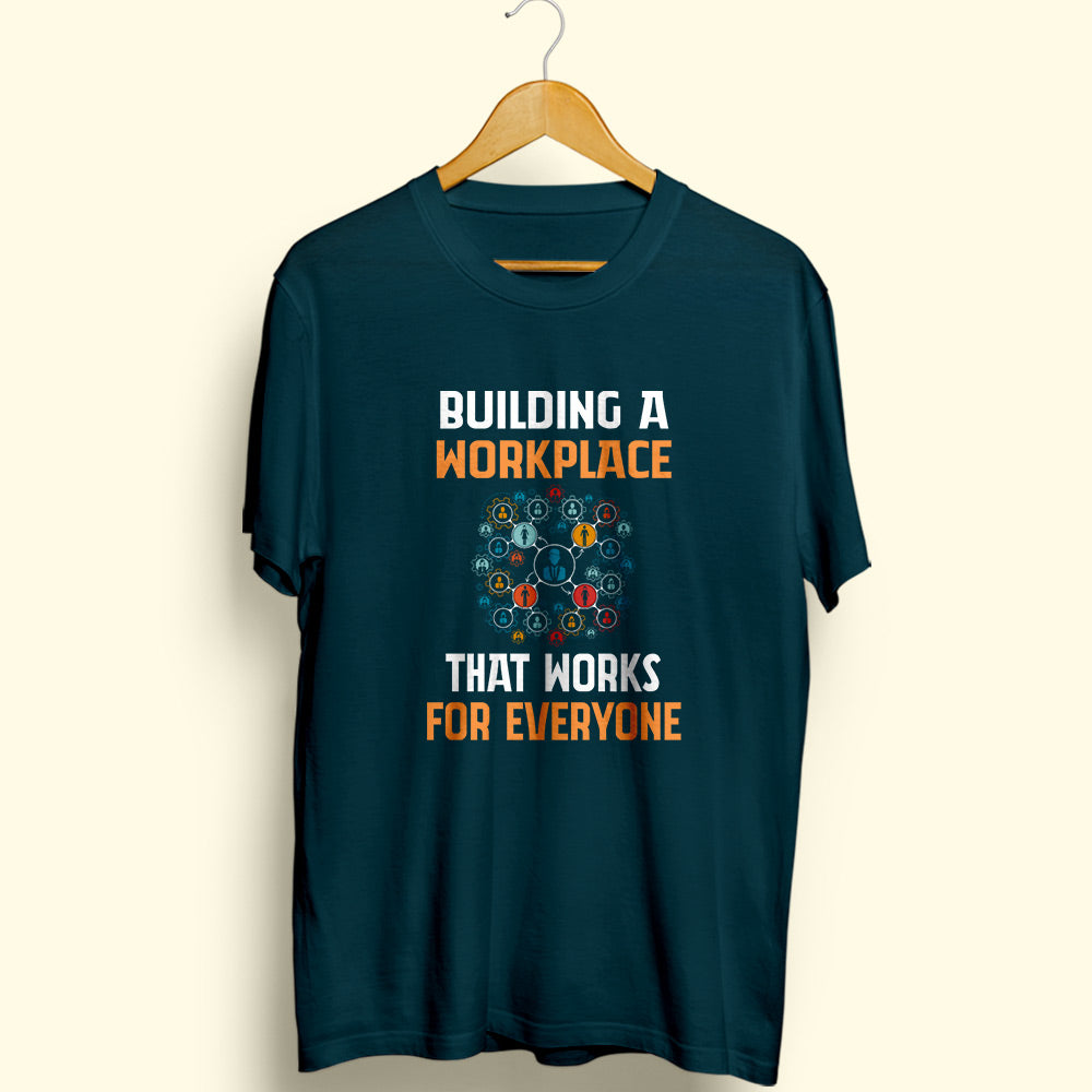 Building A Workplace Half Sleeve T-Shirt