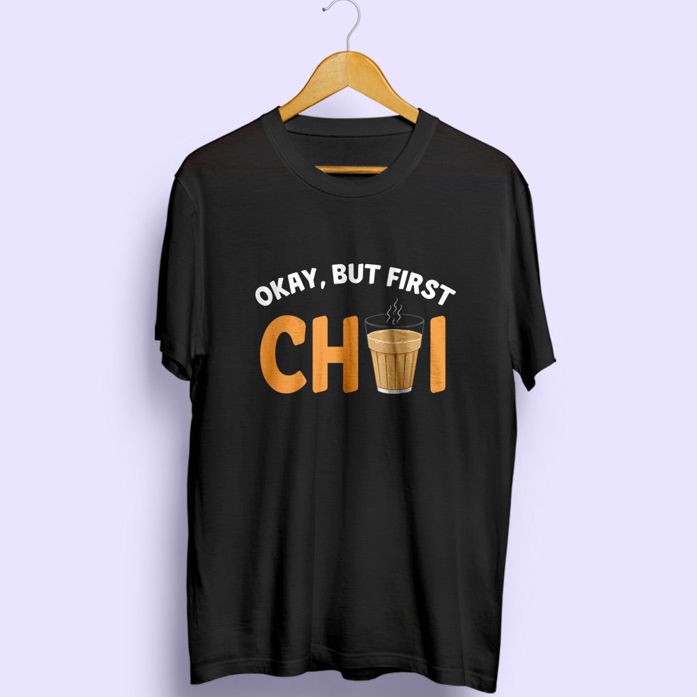 But First Chai Half Sleeve T-Shirt - Soul & Peace