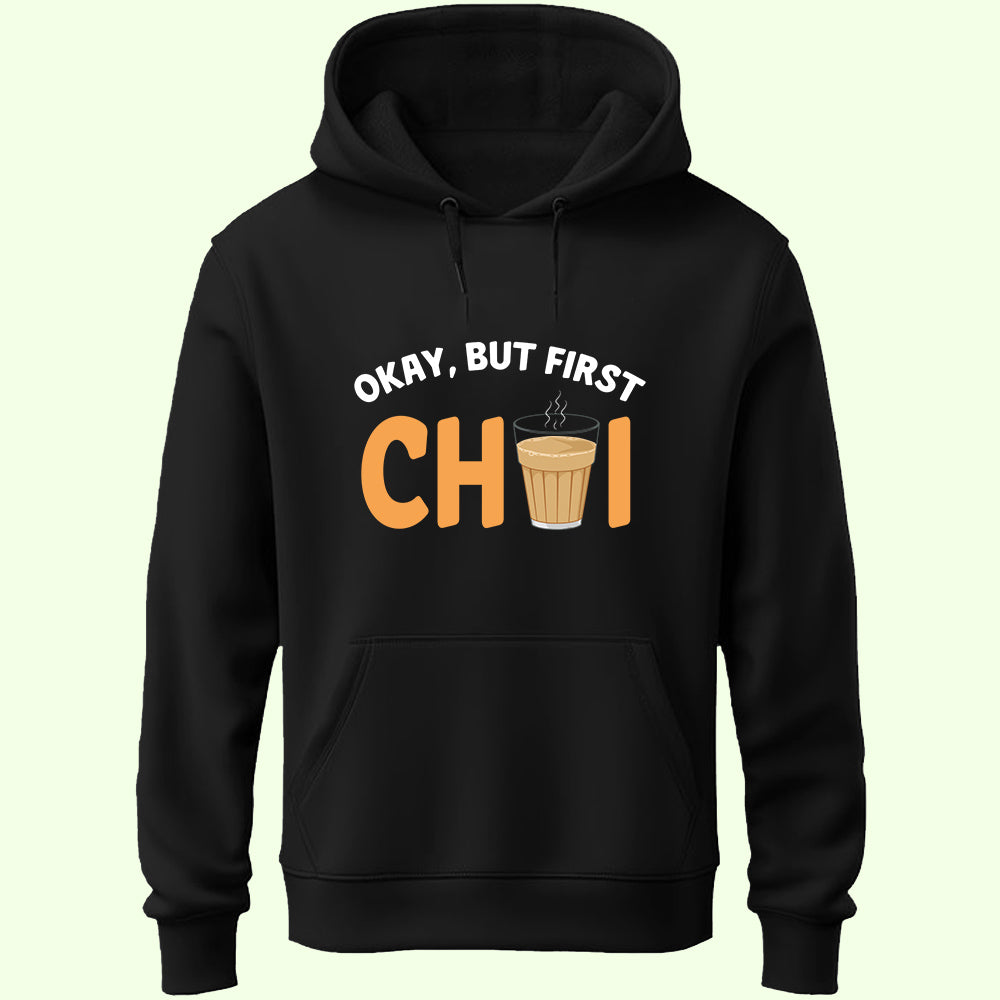 But First Chai Unisex Hoodie