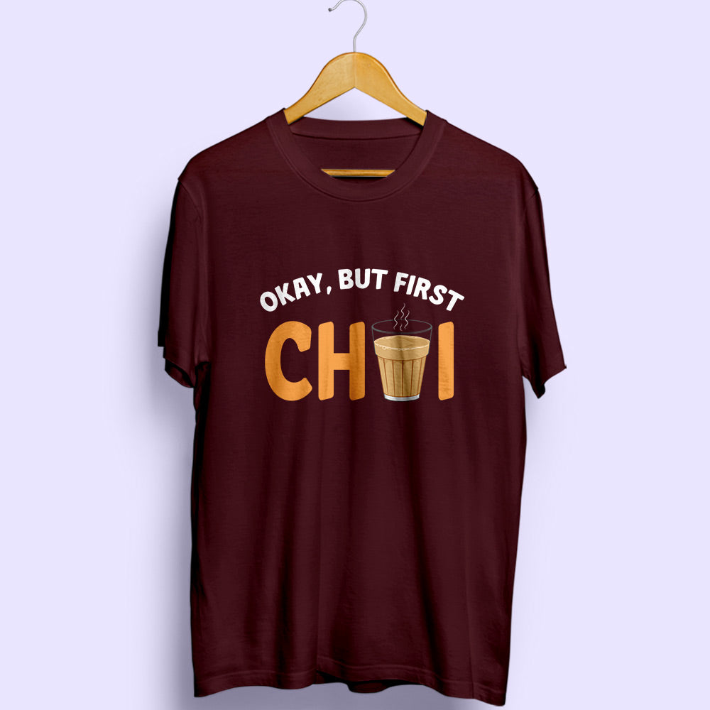 But First Chai Half Sleeve T-Shirt - Soul & Peace