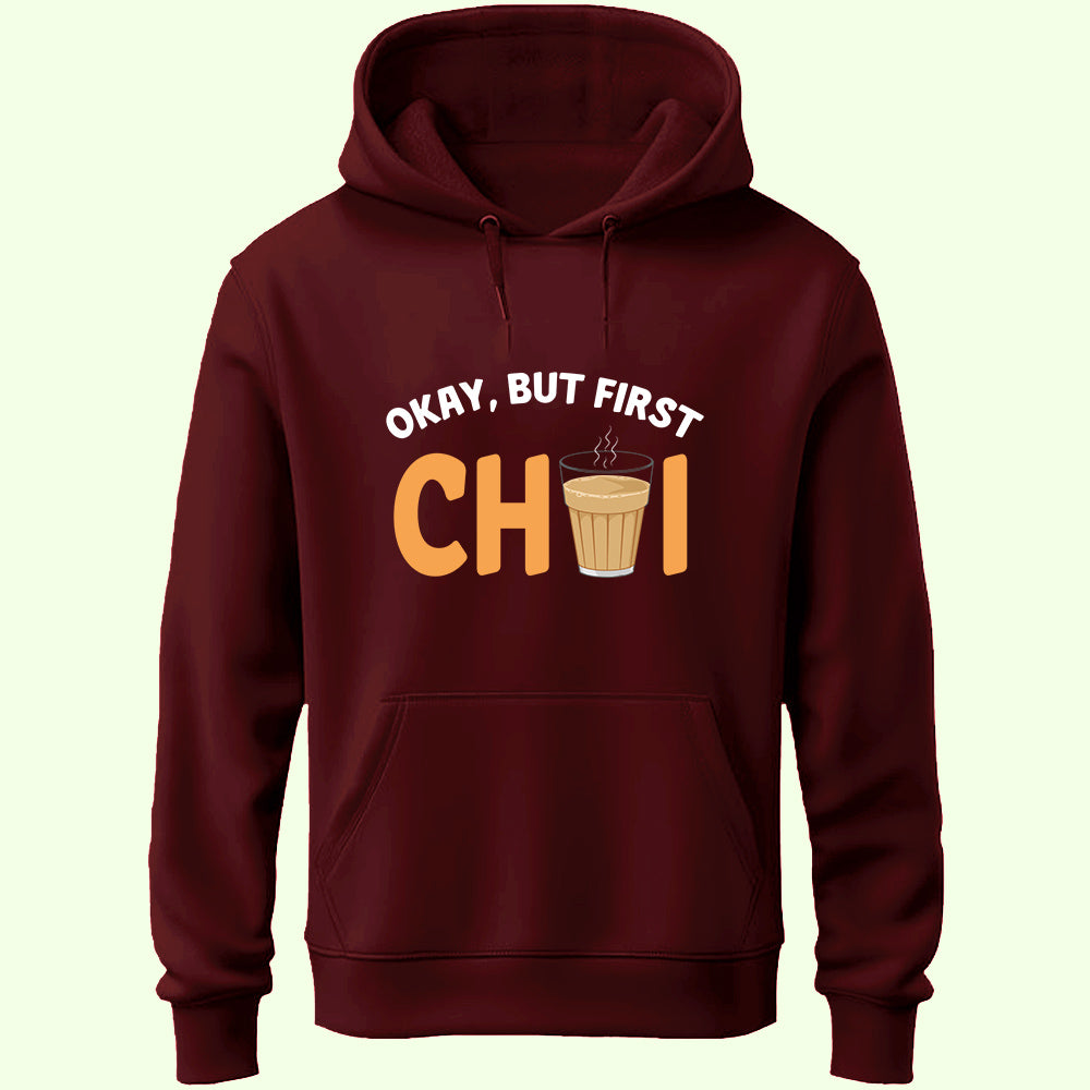 But First Chai Unisex Hoodie