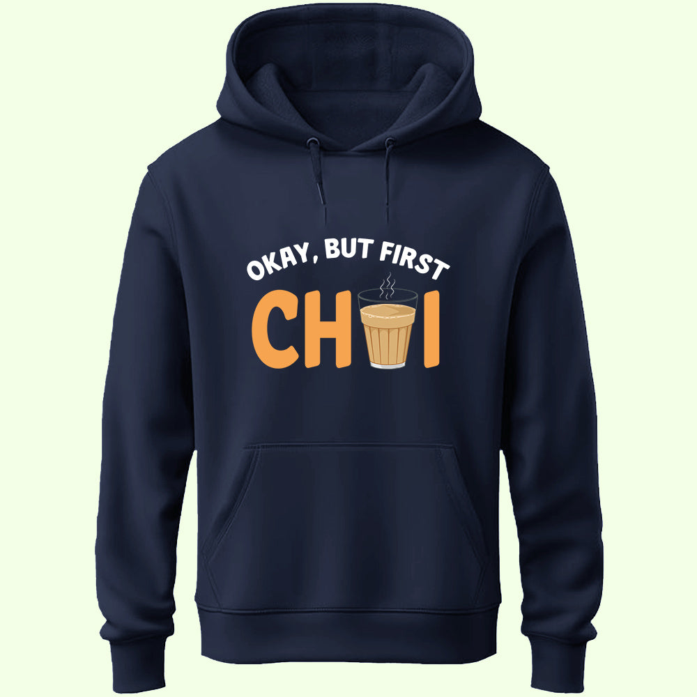 But First Chai Unisex Hoodie