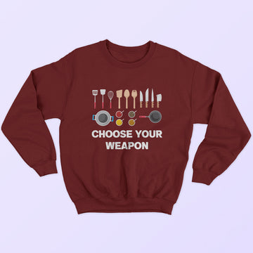 Choose Your Weapon Sweatshirt