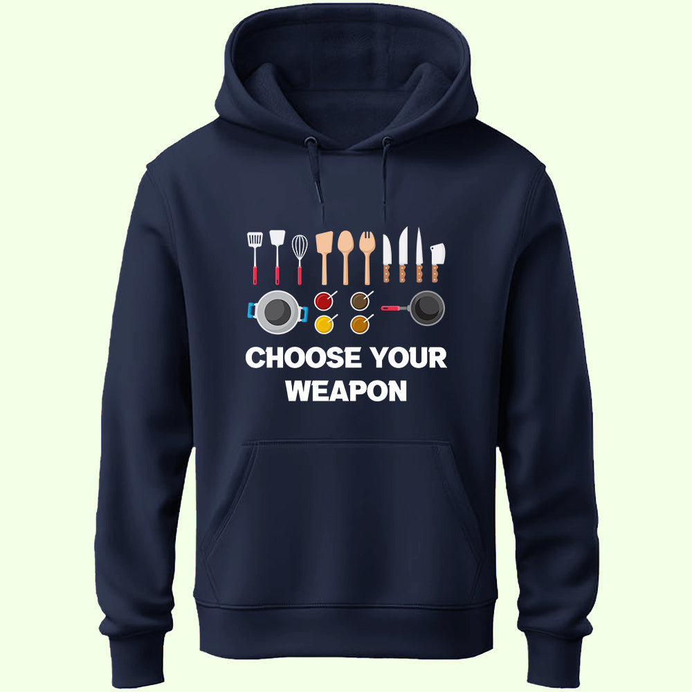 Choose Your Weapon Unisex Hoodie