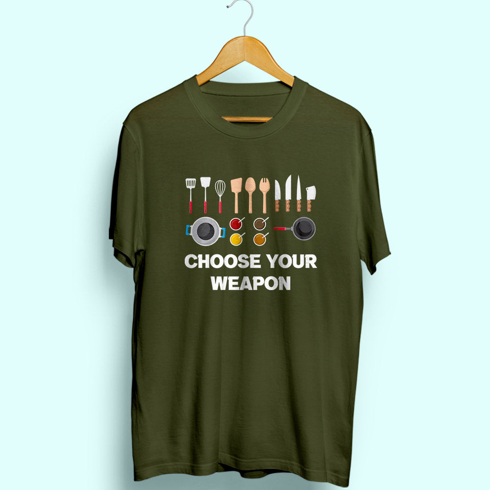 Choose Your Weapon Half Sleeve T-Shirt
