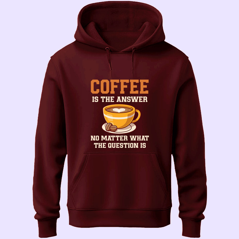 Coffee Is The Answer Unisex Hoodie