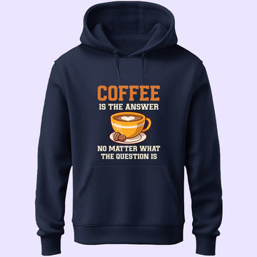 Coffee Is The Answer Unisex Hoodie