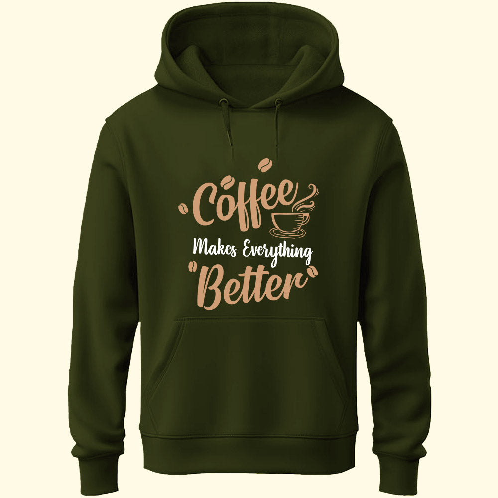 Coffee Makes Everything Better Unisex Hoodie
