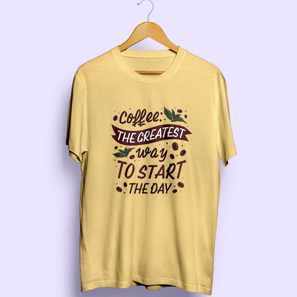 Coffee To Start The Day Half Sleeve T-Shirt