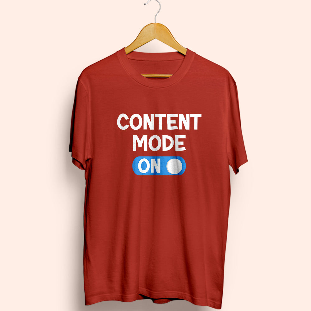 Content Mode ON Half Sleeve T-Shirt