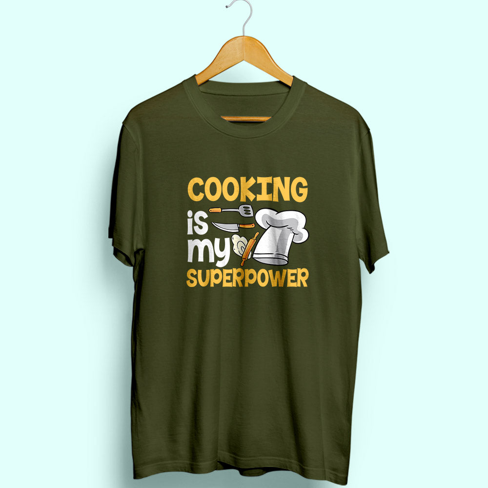 Cooking Is My Superpower Half Sleeve T-Shirt - Soul & Peace