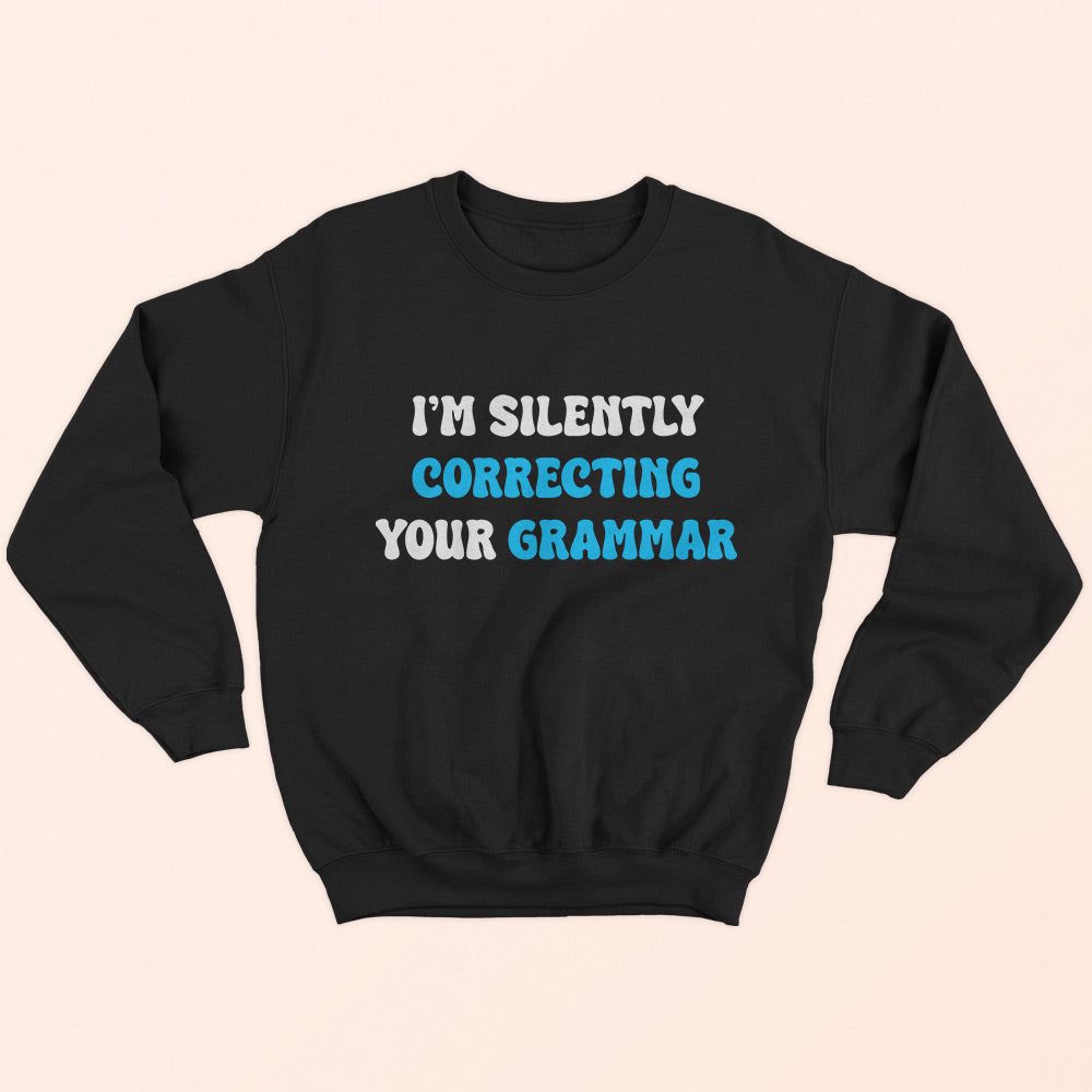 Correcting Grammar Sweatshirt - Soul & Peace