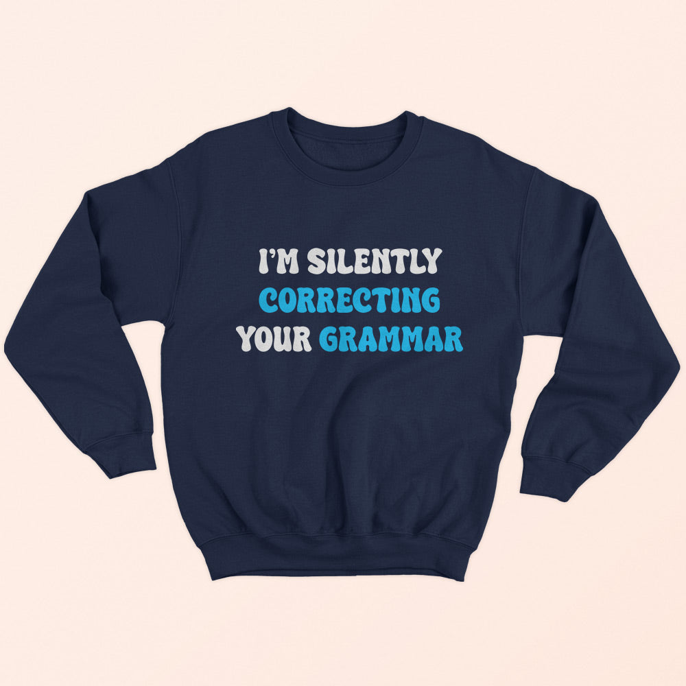 Correcting Grammar Sweatshirt - Soul & Peace
