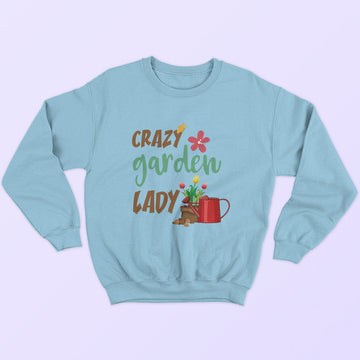 Crazy Garden Lady Sweatshirt