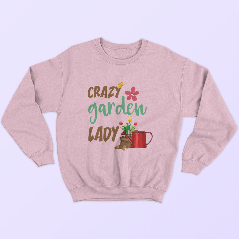 Crazy Garden Lady Sweatshirt