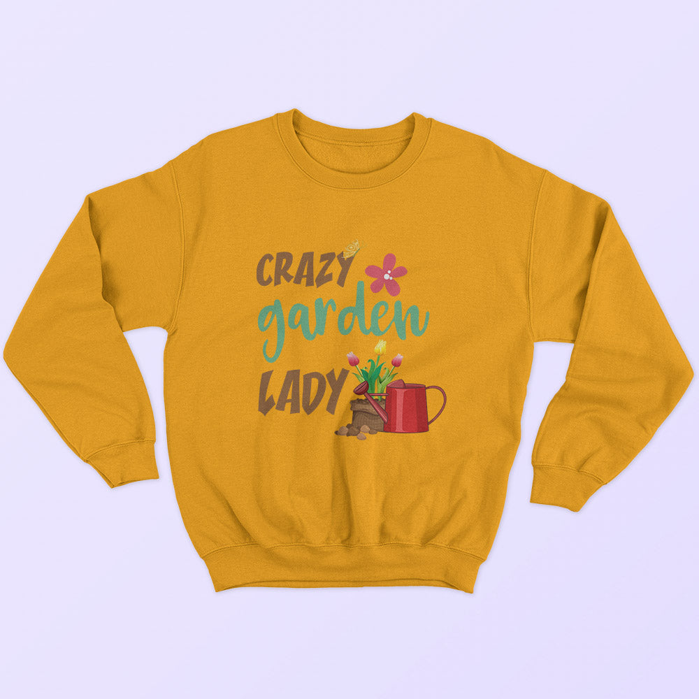 Crazy Garden Lady Sweatshirt