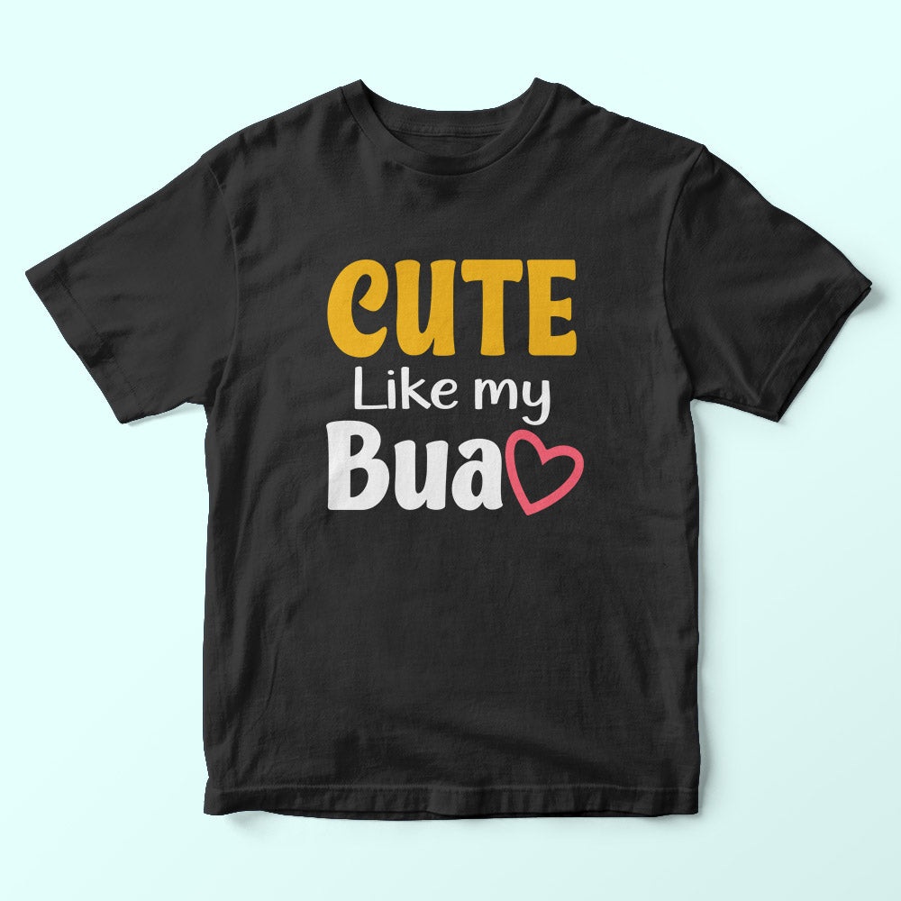 Cute Like My Bua Kids T-Shirt