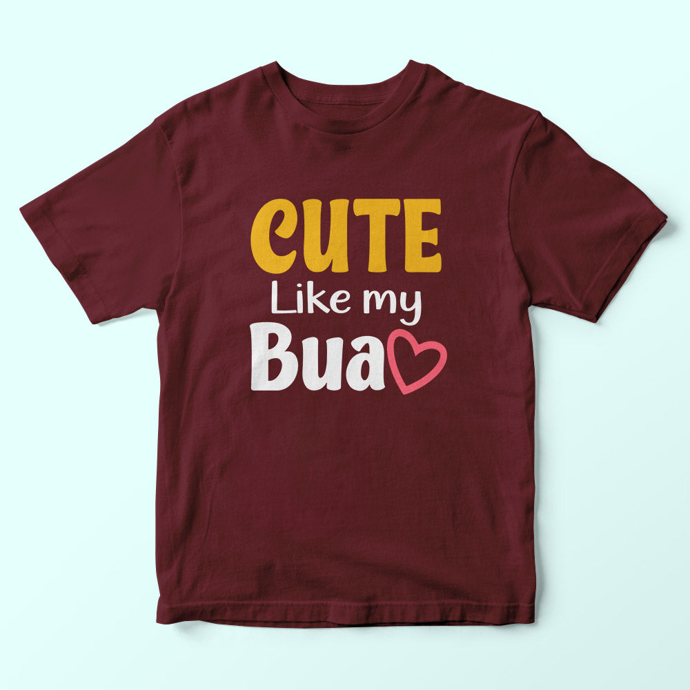 Cute Like My Bua Kids T-Shirt
