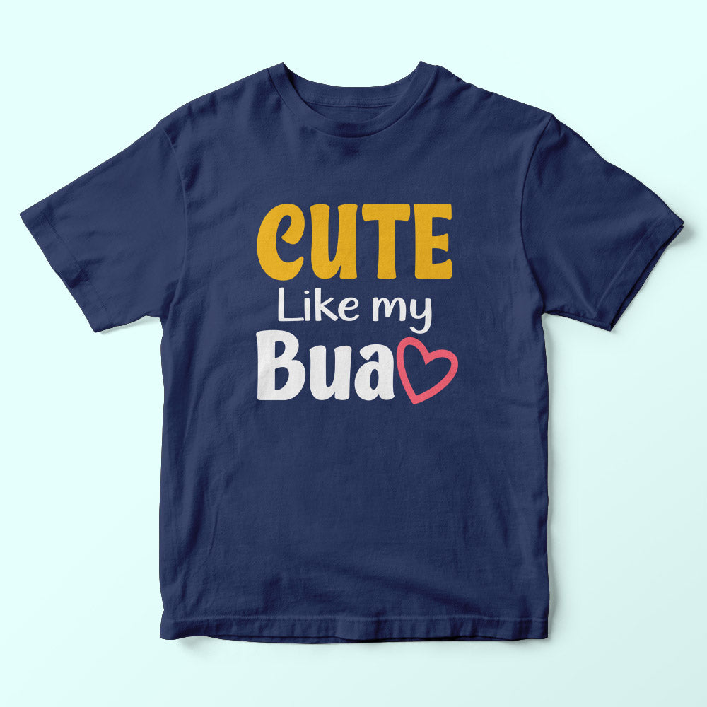 Cute Like My Bua Kids T-Shirt