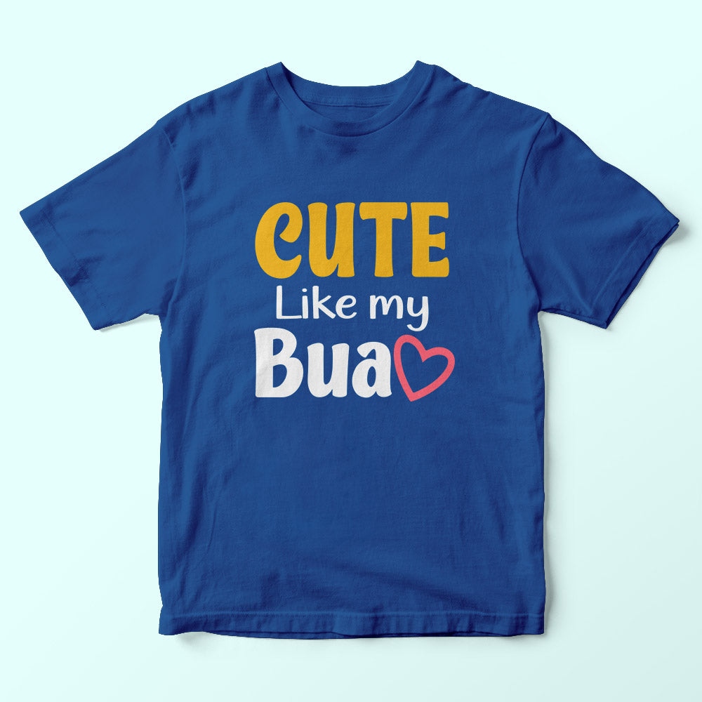 Cute Like My Bua Kids T-Shirt