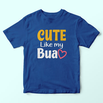 Cute Like My Bua Kids T-Shirt