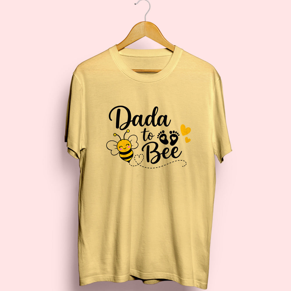 Dada To Bee Half Sleeve T-Shirt