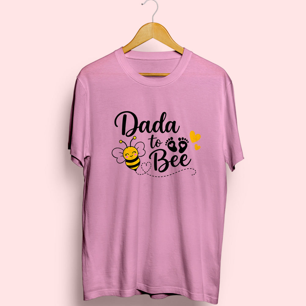 Dada To Bee Half Sleeve T-Shirt